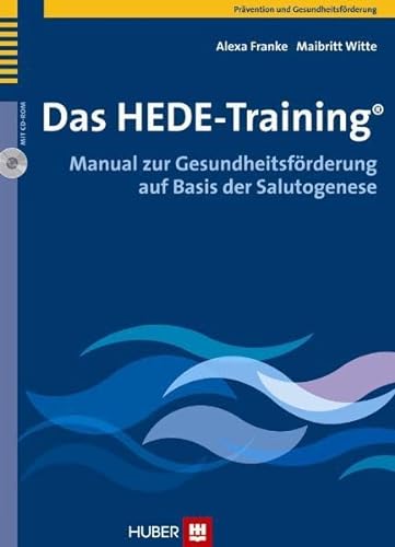 Das HEDE-Training®. Manual zur Gesundheitsförderung auf Basis der Salutogenese von Hogrefe AG